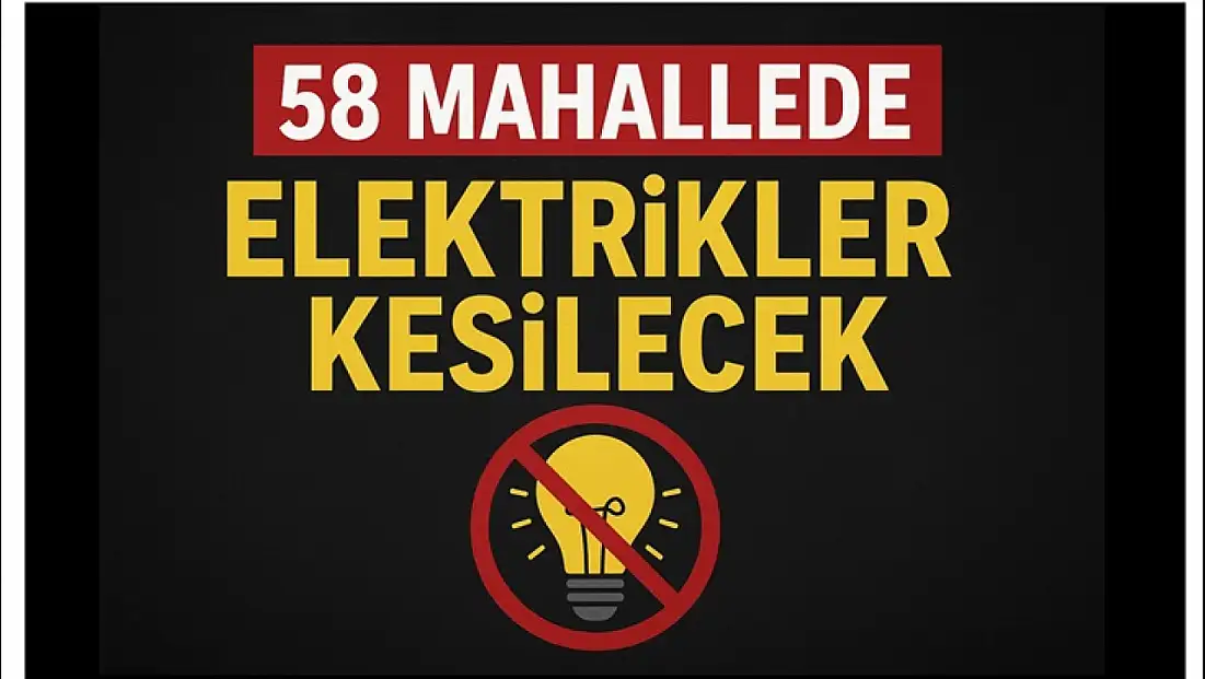 58 Mahallede Elektrikler Kesilecek