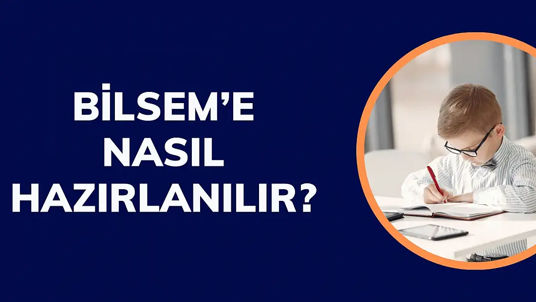 Bilsem'e Nasıl Hazırlanılır ?