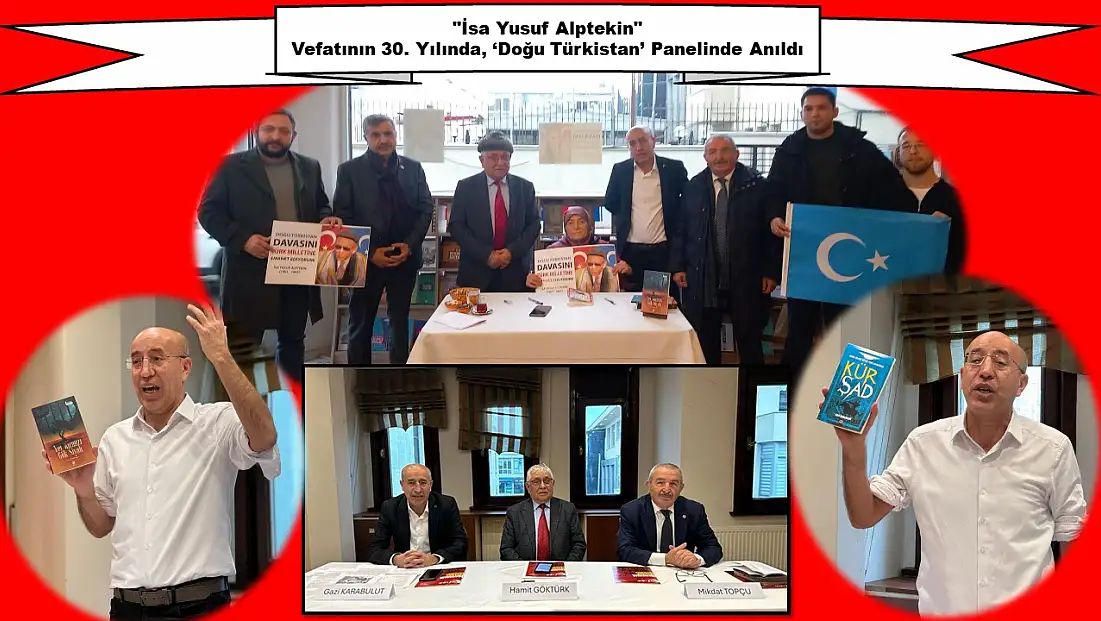 İsa Yusuf Alptekin, Vefatının 30. Yılında Doğu Türkistan Paneliyle Anıldı
