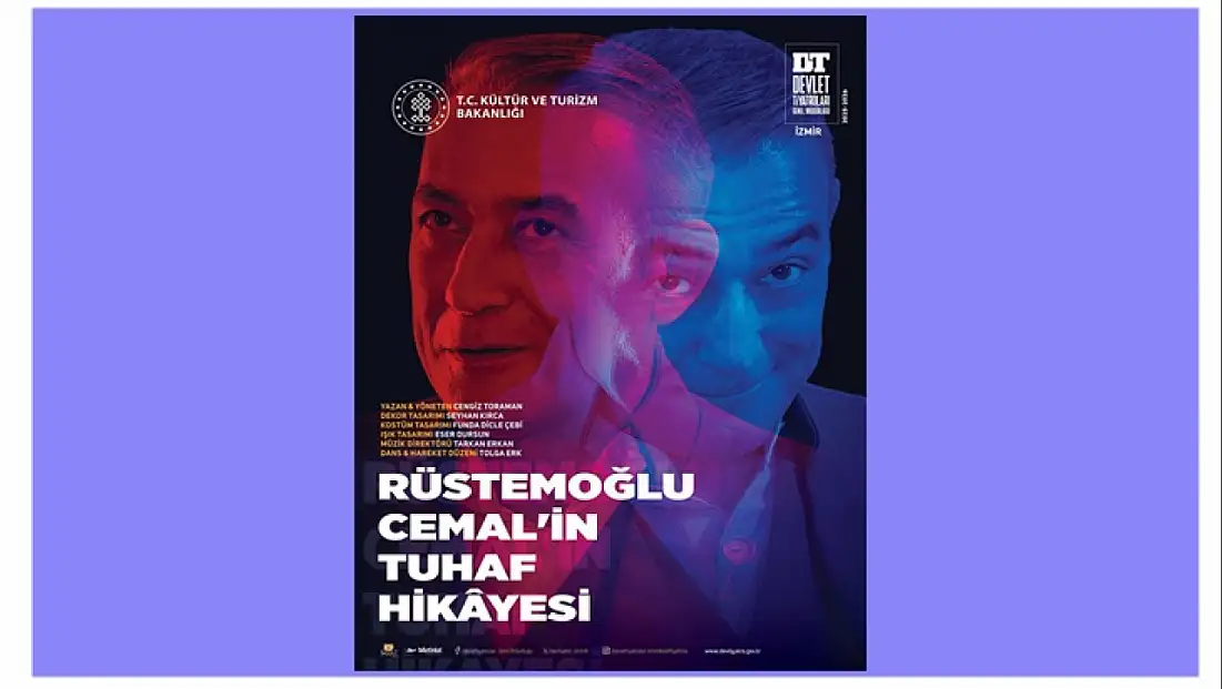 İzmir Devlet Tiyatrosu Elazığ’da: “Rüstemoğlu Cemal’in Tuhaf Hikâyesi” Sahneye Çıkıyor