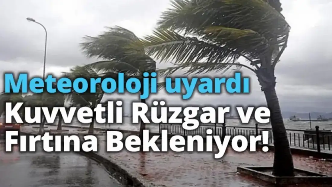Malatya Çevrelerinde Kuvvetli Rüzgar ve Fırtına Bekleniyor!