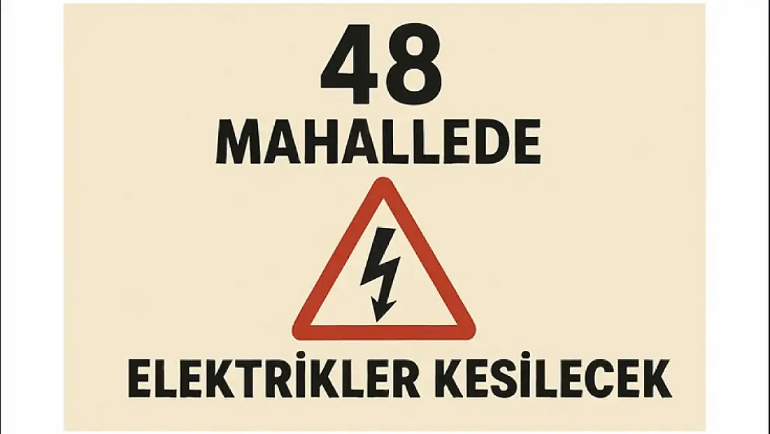Malatya'da 48 Mahallede Elektrikler Kesilecek