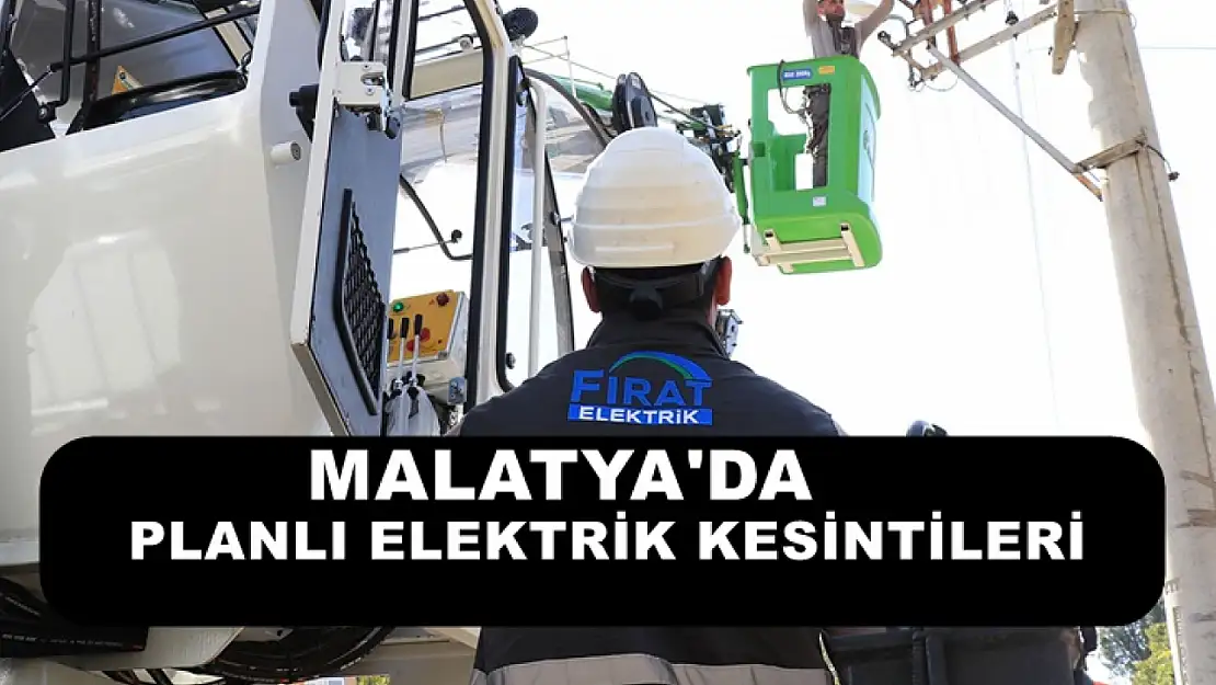 Malatya'da 10 Mahallede Elektrikler Kesilecek(16.08.2025)