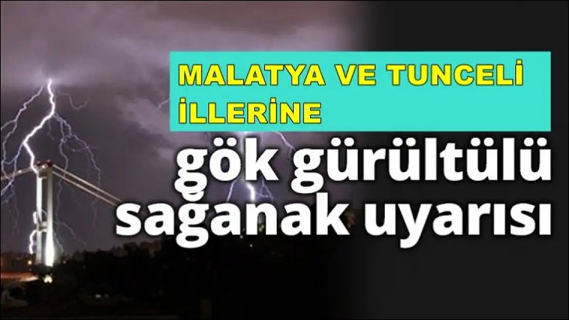 2 İl İçin gök gürültülü sağanak uyarısı