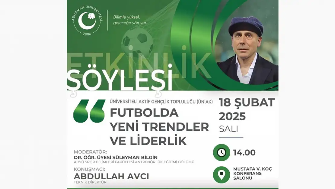 Abdullah Avcı Adıyaman Üniversitesi'ne geliyor: 'Futbolda Yeni Trendler ve Liderlik' söyleşisi