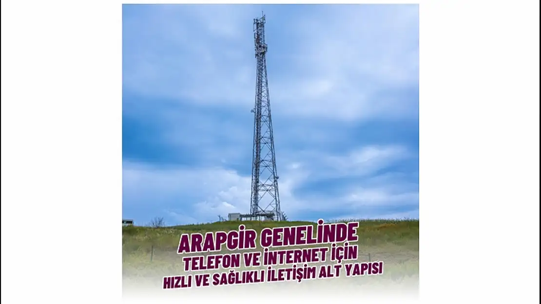 Arapgir Telekominikasyon Alt Yapı İyileştirmesi