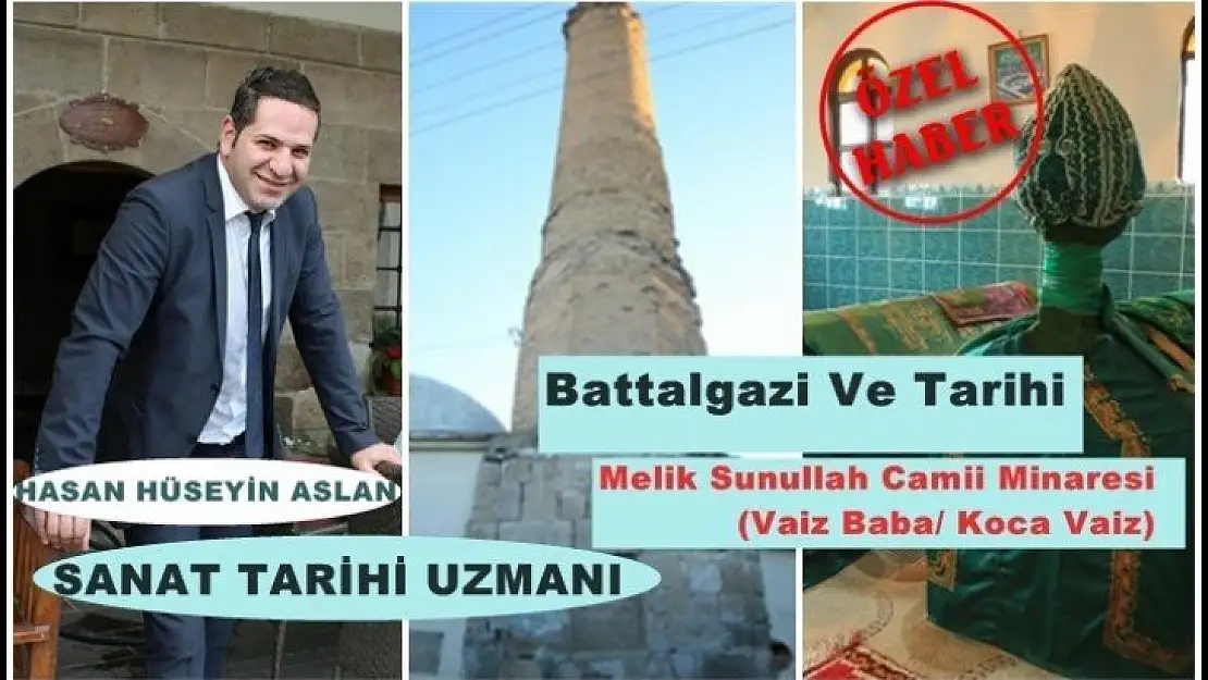 Battalgazi Ve Tarihi :Melik Sunullah Camii Minaresi (Vaiz Baba/ Koca Vaiz)