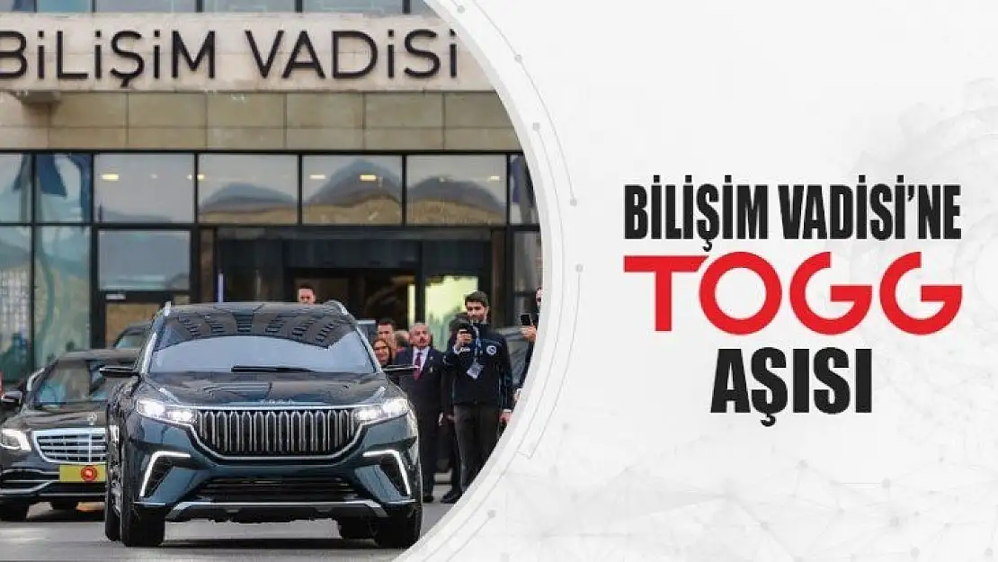 Bilişim Vadisi'ne TOGG Aşısı