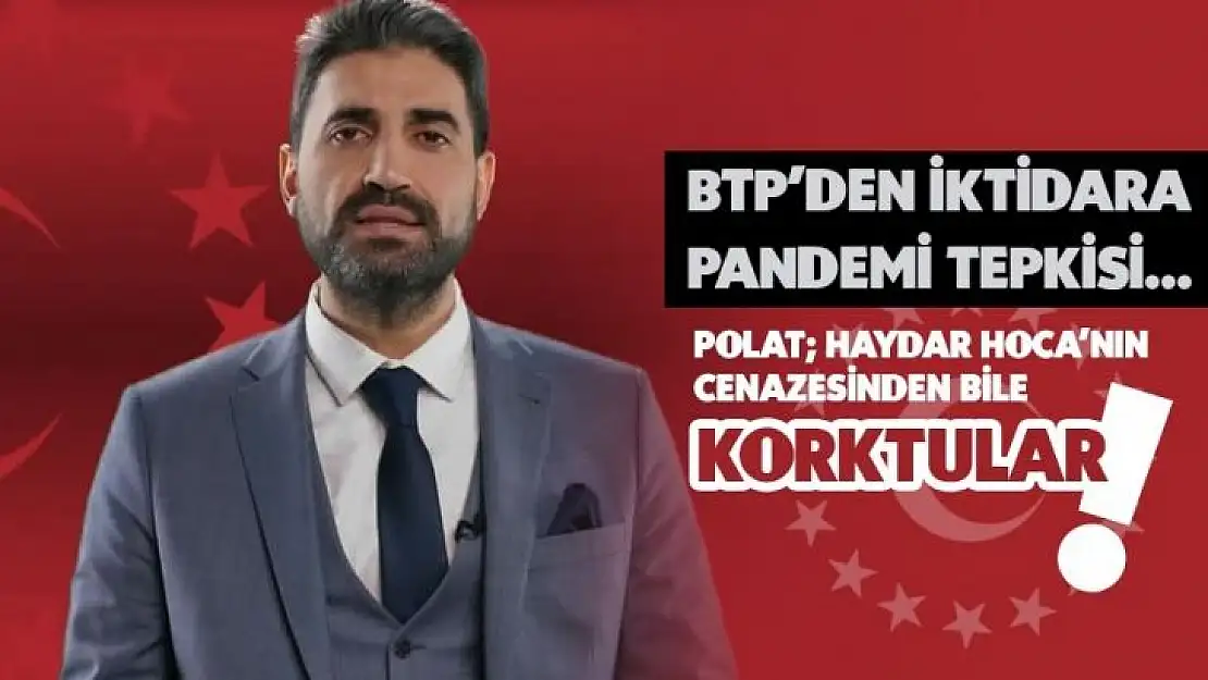 BTP'den İktidara Pandemi Eleştirisi