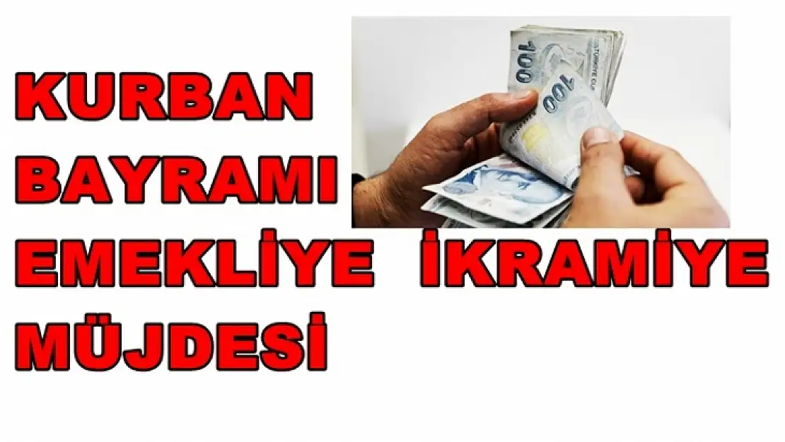 Kurban Bayramında emekliye ikramiye olacak mı?