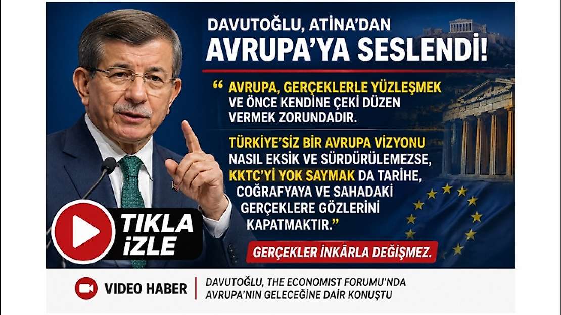 Davutoğlu'ndan Atina'da Avrupa'ya: 'Türkiye'siz Avrupa Vizyonu Sürdürülemez'