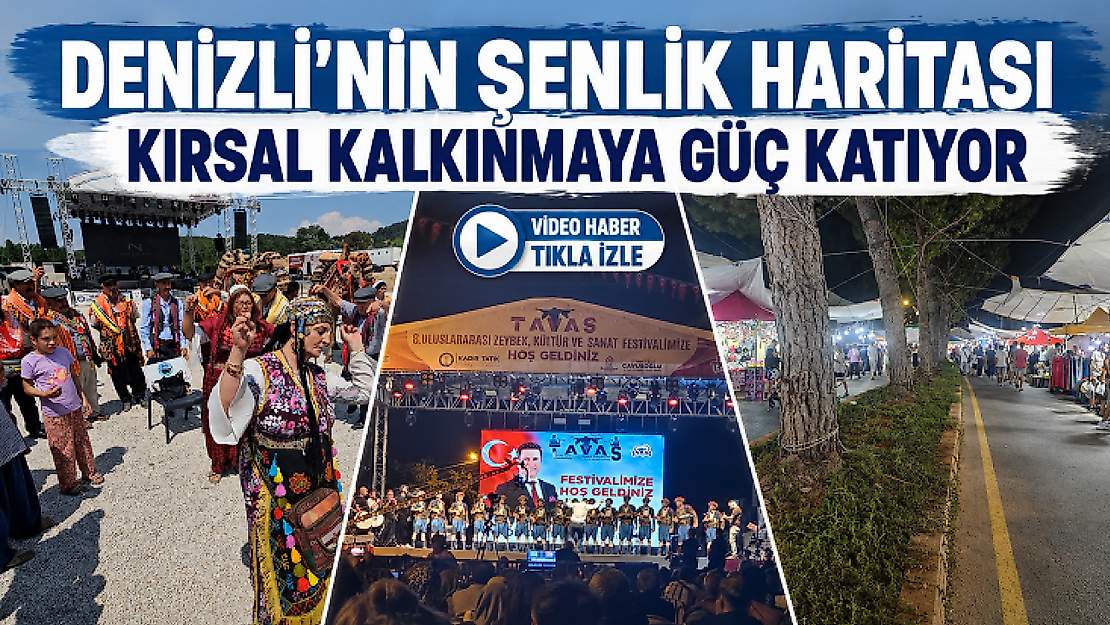 Denizli'nin Şenlik Haritası Kırsal Kalkınmaya Güç Katıyor