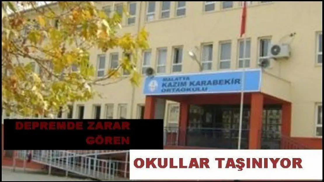 Depremde Zarar Gören Okullar taşınıyor