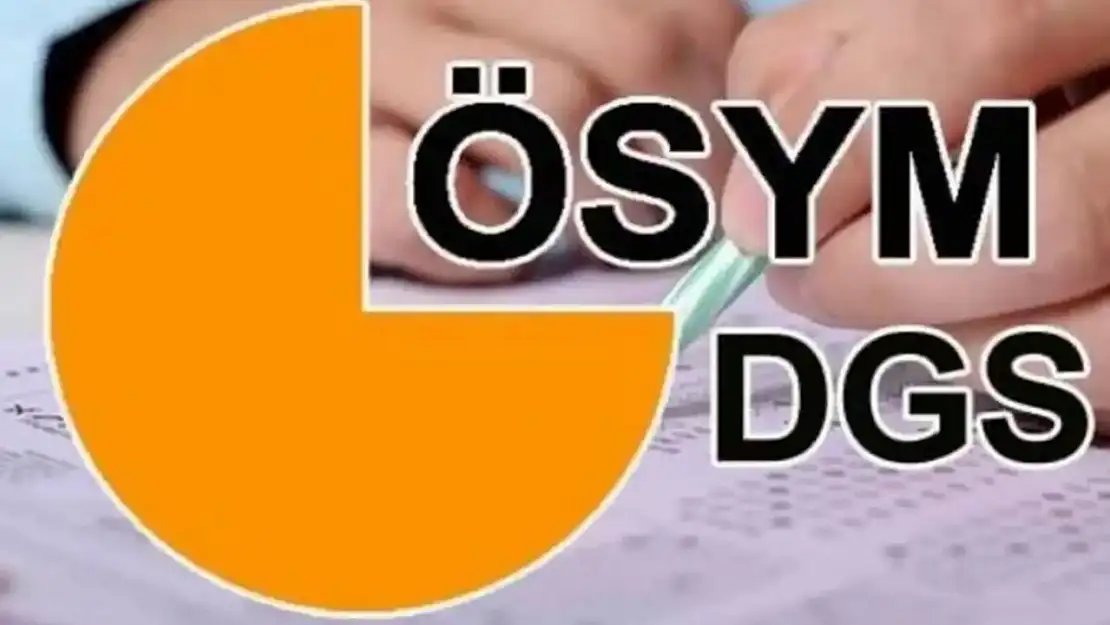 DGS sonuçları ne zaman açıklanacak?