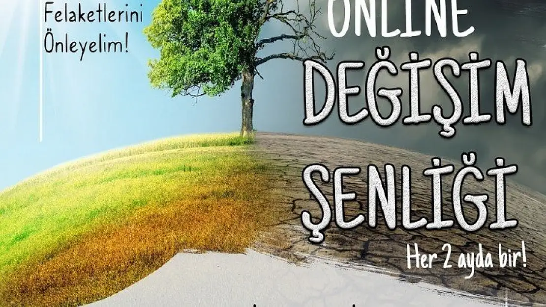 Doğa Felaketlerini Önleyecek Onlıne Değişim Şenliği