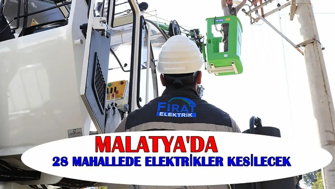 Fırat EDAŞ'tan Duyuru: Battalgazi, Yeşilyurt ve Hekimhan'da Kesinti Olacak