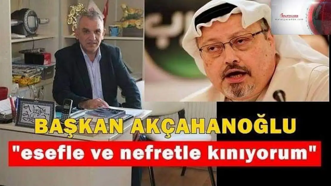 Başkan Akçahanoğlu'ndan, Kaşıkçı Cinayetine İlişkin Açıklama