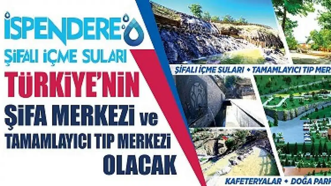 İspendere İçmeleri Sağlık Turizmine  Bilgi Ekonomisine Katkı Sağlayacak