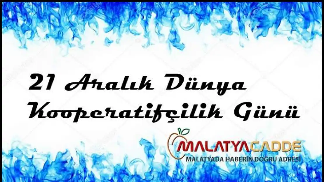 21 Aralık Dünya Kooperatifçilik Günü