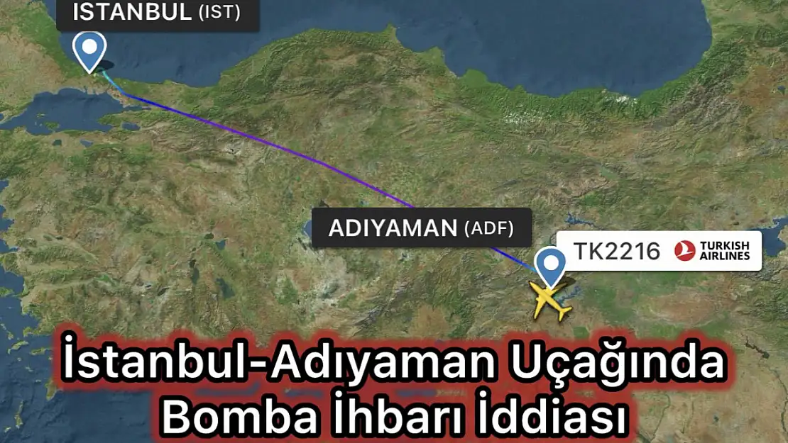 İstanbul-Adıyaman seferinde bomba ihbarı