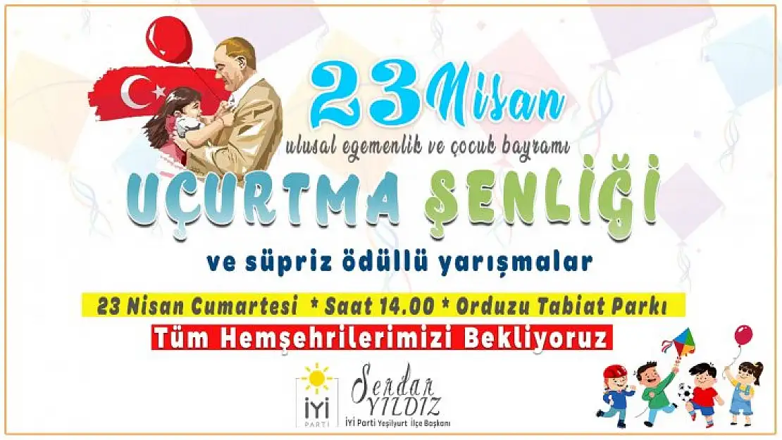 İYİ Parti Yeşilyurt Başkanlığından 23 Nisan ödüllü şenlik proğramı