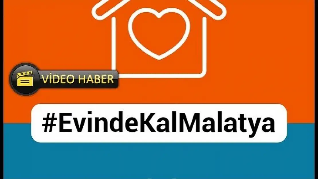 Malatya Caddelerinde Gezmeyi Özlediysen: Evde kal