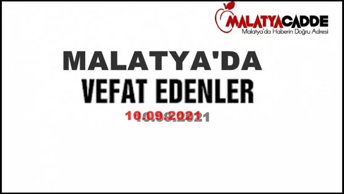 Malatya'da Bugün 11 Kişi Vefat etti.