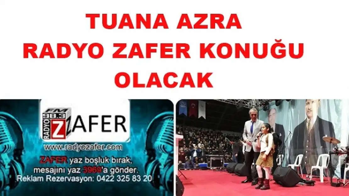 Tuana Azra Radyo Zafer Konuğu Olacak