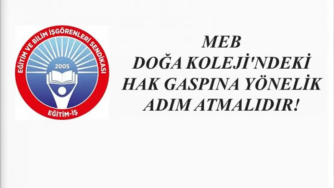 MEB, Doğa Koleji`ndeki Hak Gaspına Yönelik Adım Atmalıdır!