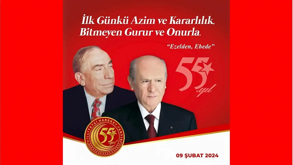 Milliyetçi Hareket Partimizin Kuruluşunun 55. Yılını Onurla, Gururla, Yürekten Kutluyoruz.