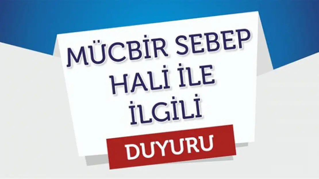 Mücbir sebep son kez uzatılacak!