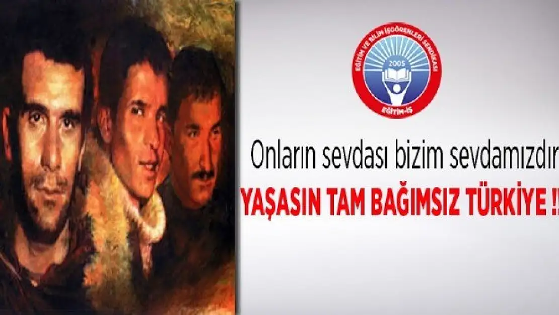 Onların Sevdası Bizim Sevdamızdır Yaşasın Tam Bağımsız Türkiye!