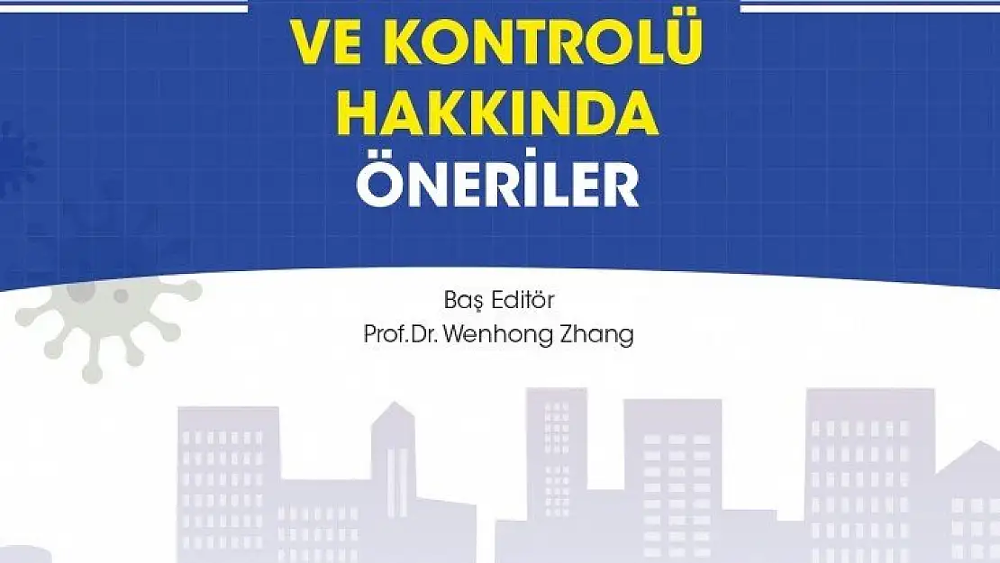 Prof. Dr. Wenhong Zhang'dan koronavirüsün önlenmesi ve kontrolü için etkin bir kılavuz