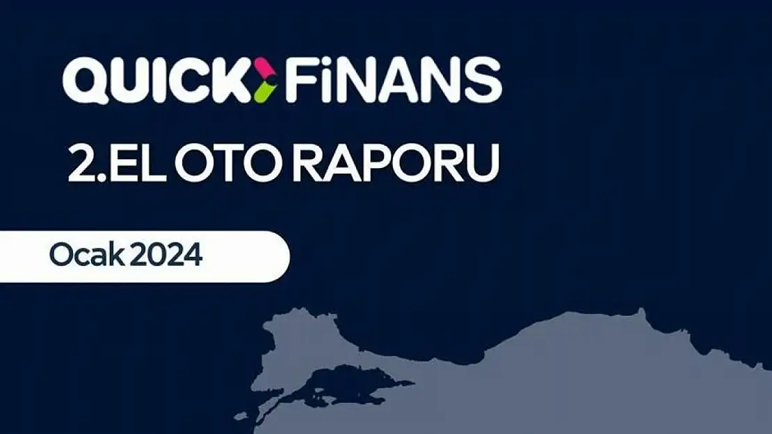 Quick Finans'ın 2. el oto raporunun ocak verileri açıklandı