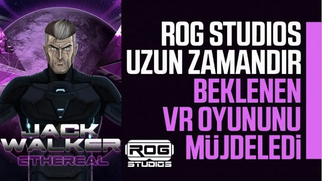 ROG Studios Uzun Zamandır Beklenen VR Oyununu Müjdeledi