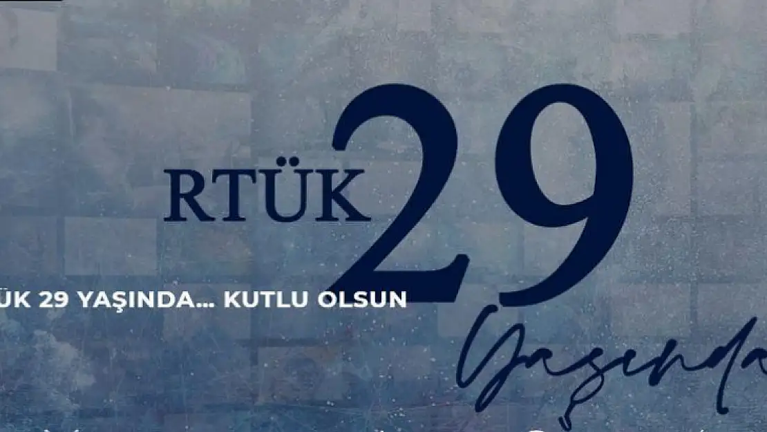 RTÜK 29 yaşında…