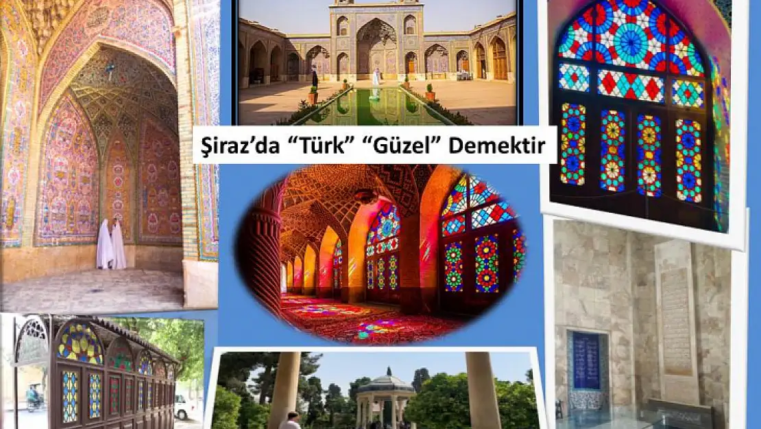 Şiraz'da 'Türk ' 'Güzel' Demektir