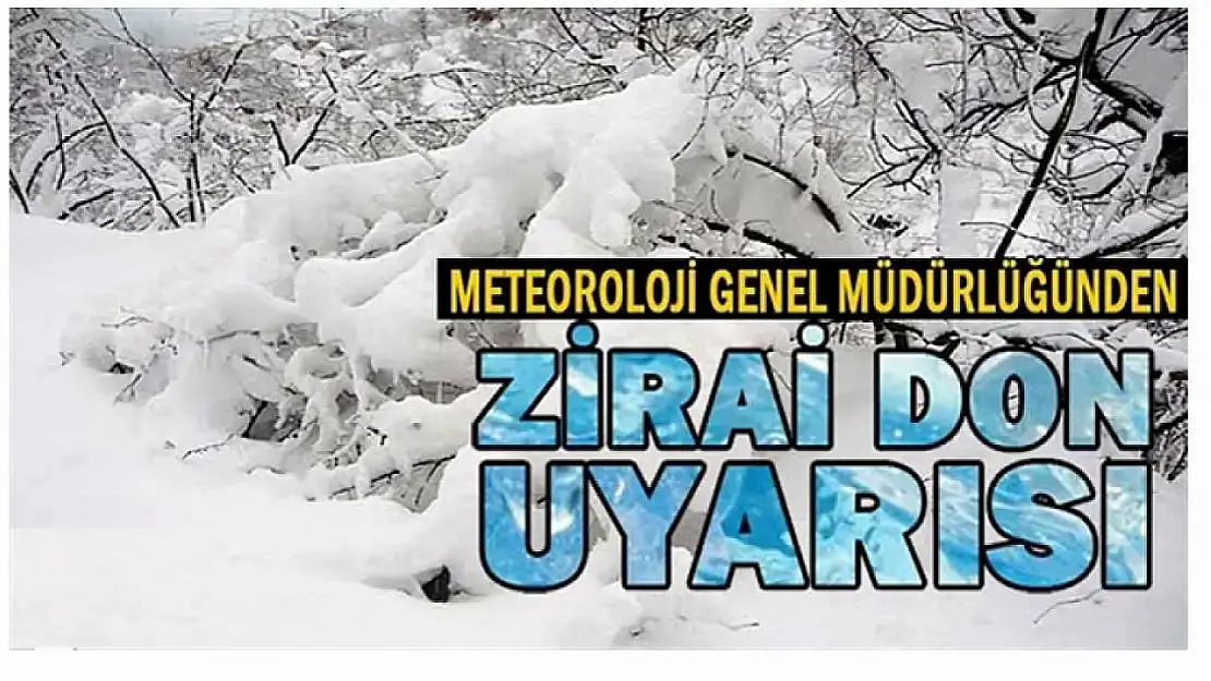 Soğuk Hava ve Zirai Don Uyarısı