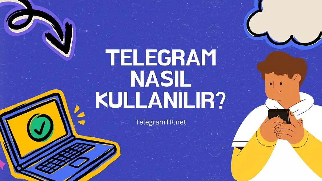 Telegram Nasıl Kullanılır?