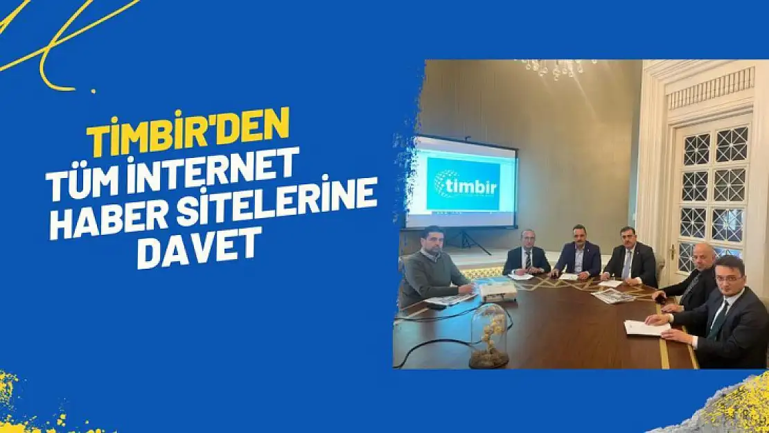 TİMBİR Yönetim Kurulu Haber Sitelerini Davet Etti