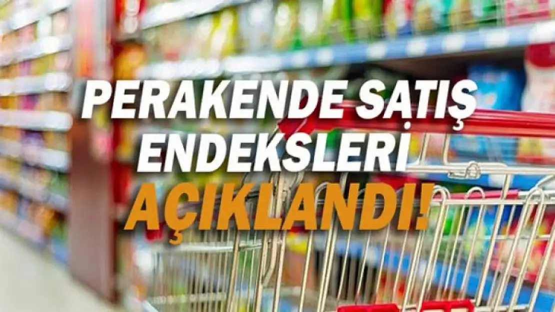 Ülkemizde perakende satış hacmi yıllık Yüzde 14,7 arttı.