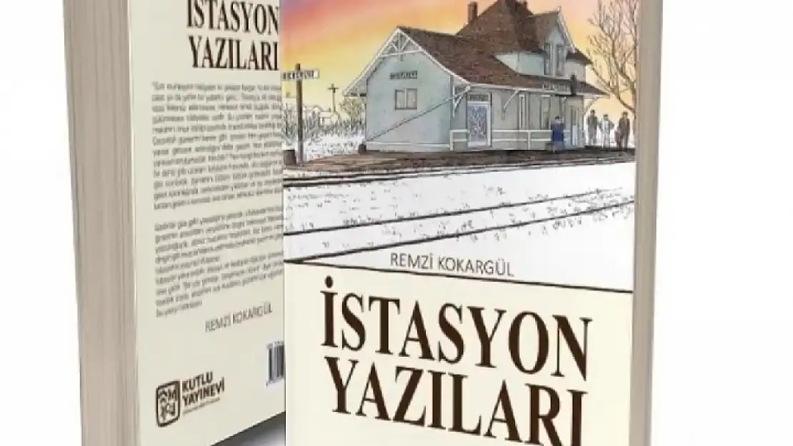 Yazar Remzi kokargül İstasyon yazıları isimli yeni kitabını yayınladı.