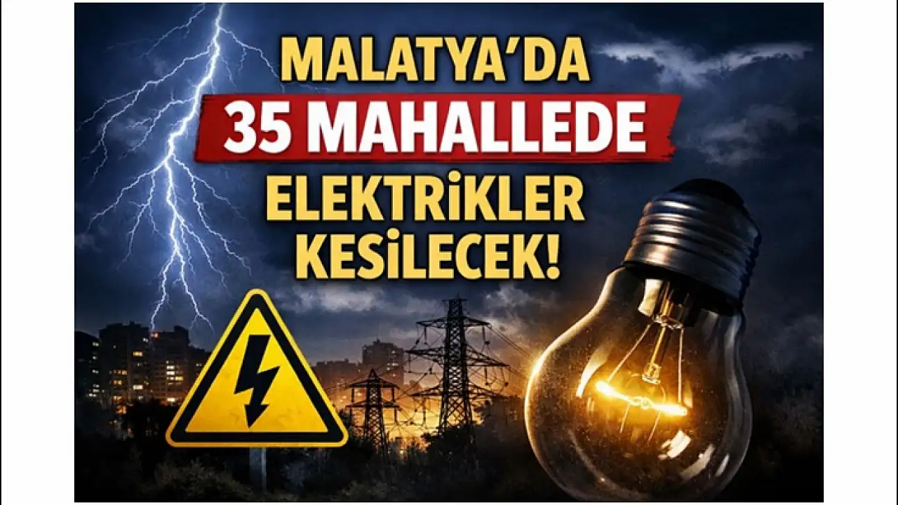 35 Mahallede Elektrikler Kesilecek