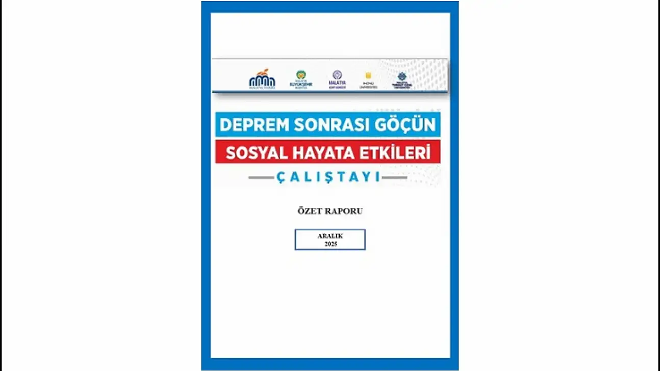 Deprem Nedenli Göçün Sosyal Etkileri Masaya Yatırıldı: Malatya'da Çalıştayın Yedincisi Gerçekleştirildi