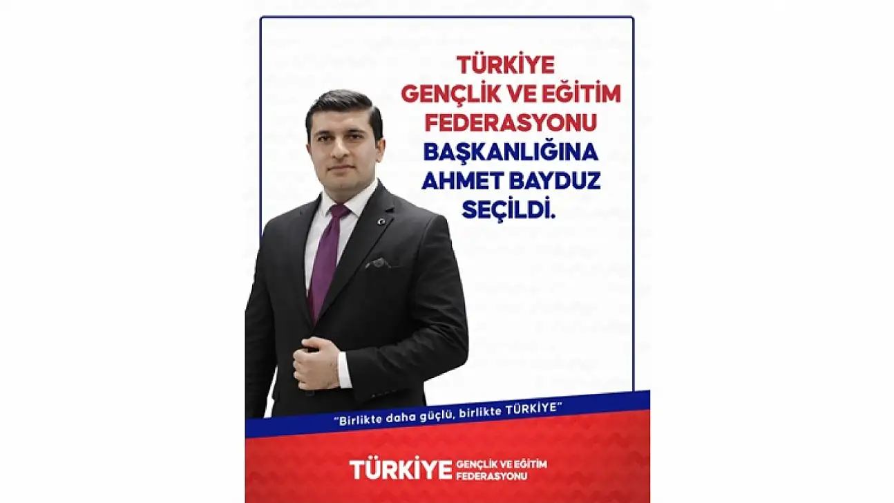 Gençlik ve Eğitim Federasyonu'nda Yeni Dönem Ahmet Bayduz ile Başlıyor