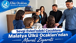 Sevgi Evleri'ndeki Çocuklara Malatya Ülkü Ocakları'ndan Moral Ziyareti