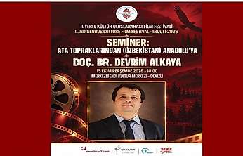 Denizli'de Özbekistan'dan Anadolu'ya Uzanan Kültürel Bağlar Konuşulacak
