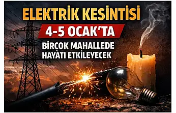 Elektrik Kesintisi 4–5 Ocak'ta Birçok Mahallede Hayatı Etkileyecek