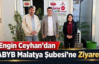 Engin Ceyhan'dan ABYB Malatya Şubesi'ne Ziyaret