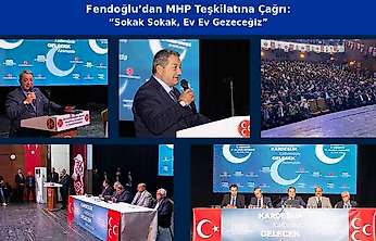 Fendoğlu'ndan MHP Teşkilatına Çağrı: 'Sokak Sokak, Ev Ev Gezeceğiz'